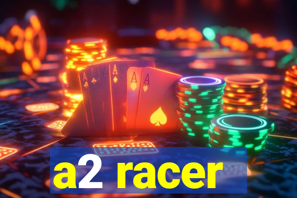 a2 racer - riscando o asfalto assistir